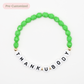 The THANK U BODY Bracelet