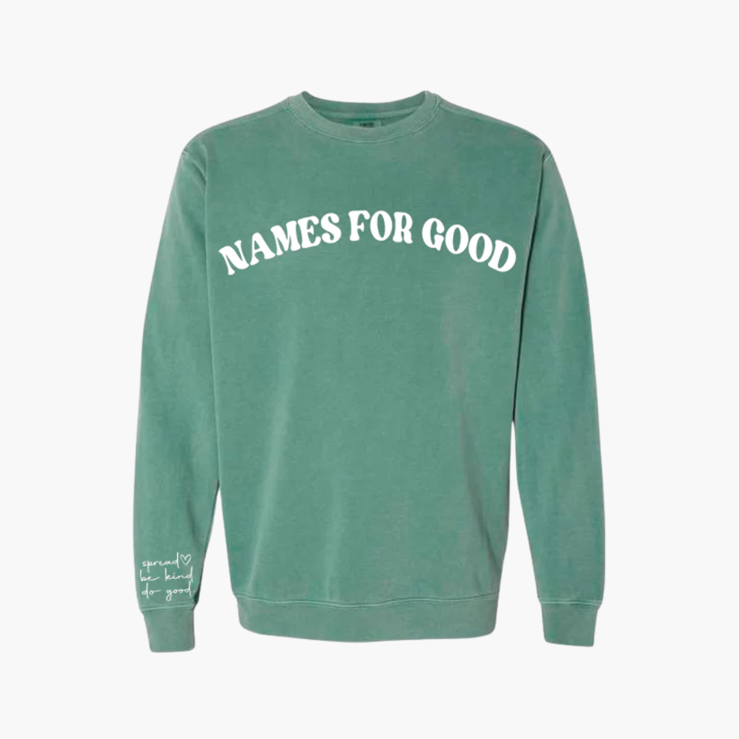 Crewneck Sweatshirt – Names For Good